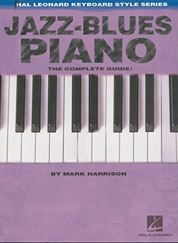 Jazz-Blues Piano: The Complete Guide with Audio! (Hal Leonard Keyboard Style) (English Edition)