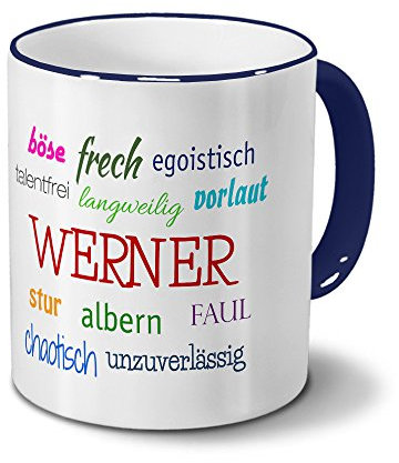 digital print Tasse mit Namen Werner - Negative Eigenschaften von Werner - Namenstasse, Kaffeebecher, Mug, Becher, Kaffeetasse - Farbe Blau