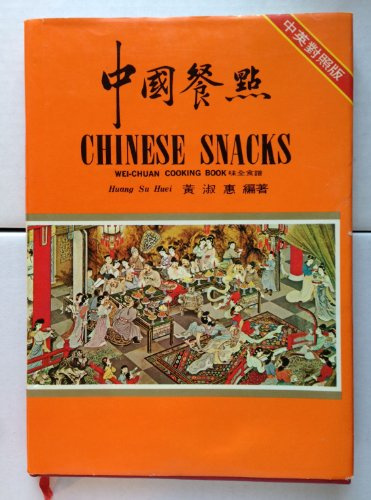 Chinese Snacks: Wei-chuan Cook Book