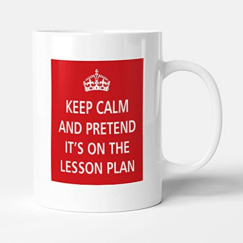 Victorian Printing Co - Keep Calm - and Pretend It's On The Lesson Plan, Ceramic, 11fl.oz.