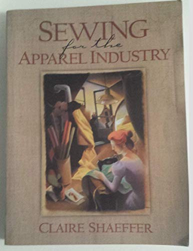 Sewing for the Apparel Industry by Claire Shaeffer (2001-05-03)