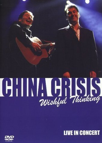 China Crisis - Wishful Thinking