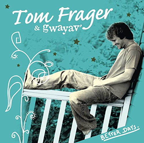 Frager Tom - Better Days
