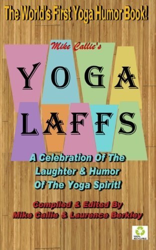 Yoga Laffs: The Laughter of Yoga by Mike Callie (2013-03-22)