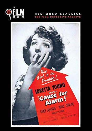 Cause for Alarm (The Film Detective Restored Version)