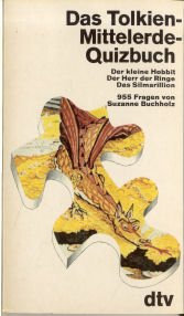 Das Tolkien-Mittelerde-Quizbuch : Der kleine Hobbit; Der Herr d. Ringe; Das Silmarillion