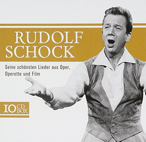 Rudolf Schock - Seine schönsten Lieder aus Oper, Operetten und Film