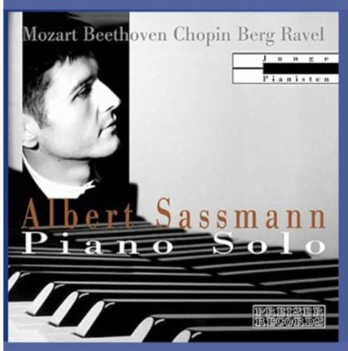 Albert Sassmann Plays Mozart Beethoven Chopin