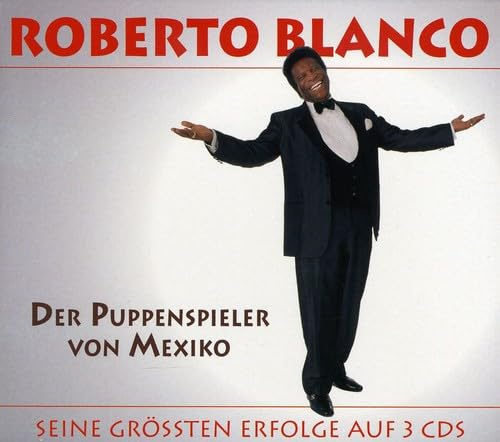 Der Puppenspieler von Mexiko - Das Beste von Roberto Blanco