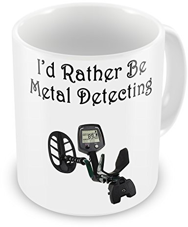 I'd Rather Be Metal Detecting Novelty Gift Mug