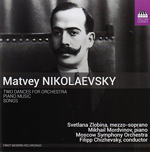 Nikolaevsky: Songs Piano Music Orchestral Dances