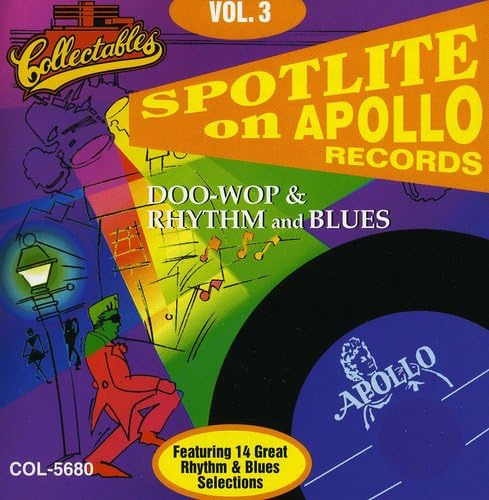 Spotlite On Apollo Records, Vol. 3: Doo-Wop & Rhythm and Blues
