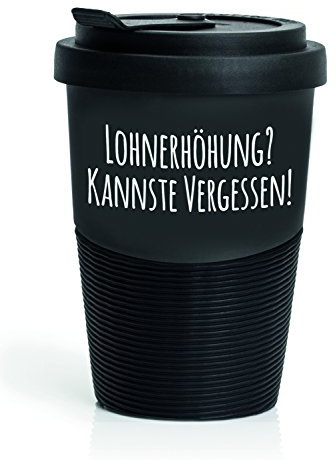 Pechkeks Kaffee Thermobecher to go Porzellan mit Deckel, Spruch Lohnerhöhung., Größe 300ml, matt schwarz