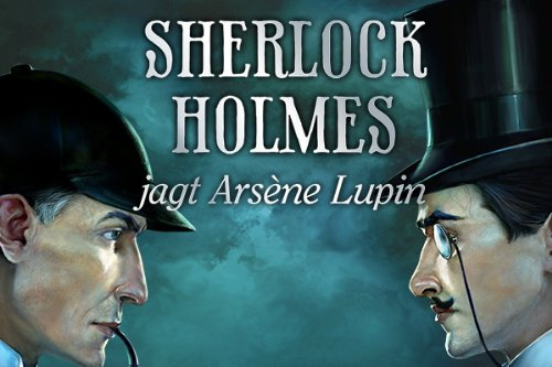 Sherlock Holmes jagt Arsene Lupin [Download]