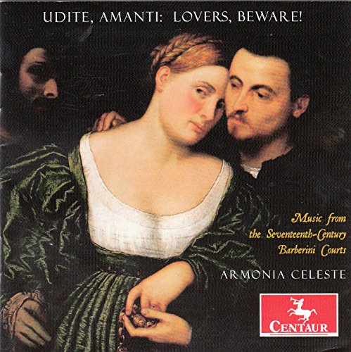 Udite Amanti: Lovers Beware!