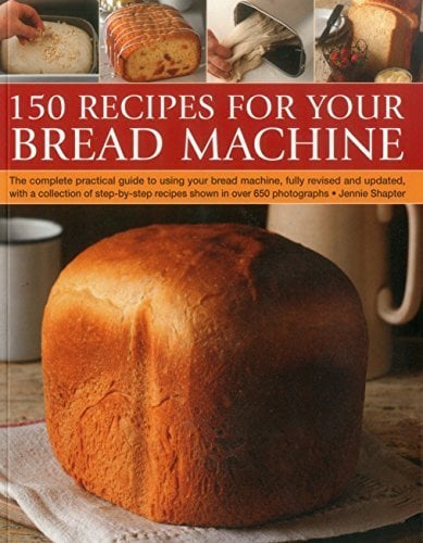 150 Recipes for Your Bread Machine by Jennie Shapter (October 29, 2014) Paperback