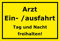 Melis-Folienwerkstatt Schild – Arzt – EIN- und Ausfahrt– 15x10cm, 30x20cm und 45x30cm – Bohrlöcher Aufkleber Hartschaum Aluverbund -S00284C