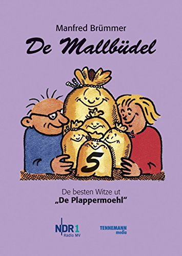 De Mallbüdel 5: De besten Witze ut De Plappermoehl von NDR 1 Radio MV von Manfred Brümmer (1. Juni 2013) Broschiert