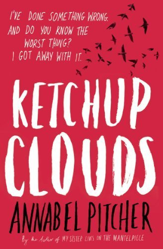 Ketchup Clouds by Annabel Pitcher (2013-07-01)