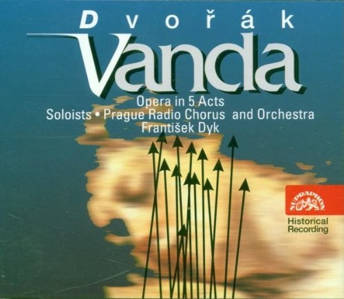 Dvorak: Vanda (Gesamtaufnahme) (tschech.) (Aufnahme Prag 1951)