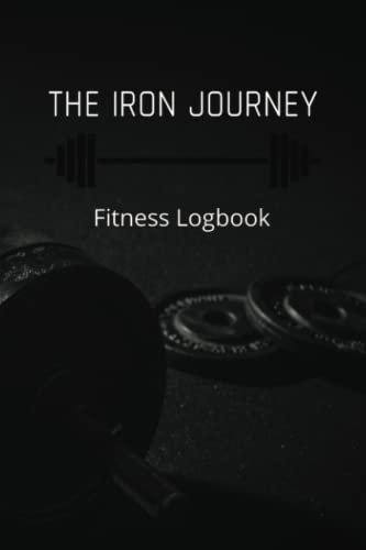 The Iron Journey- Fitness Logbook