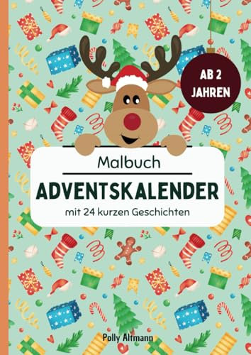 Adventskalender Malbuch für Kinder ab 2 Jahren I mit 24 kurzen Geschichten mit jeweils passendem Ausmalbild: zum lesen und vorlesen