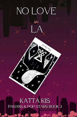 No Love in LA (Pagans & Pop Stars, Band 3)