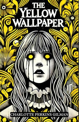 The Yellow Wallpaper