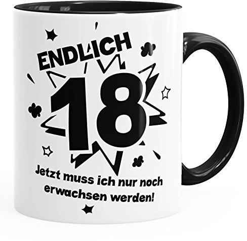 MoonWorks Kaffee-Tasse Endlich 18 jetzt muß ich nur noch erwachsen werde Teetasse Keramiktasse schwarz Unisize