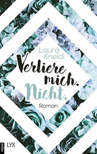 Verliere mich. Nicht. (Berühre mich nicht Reihe 2)