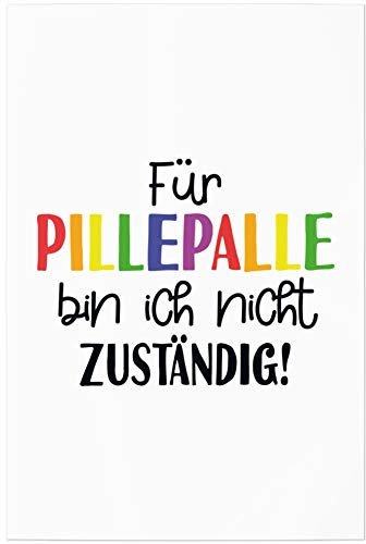 JUNIWORDS Poster, Für Pillepalle Bin ich Nicht zuständig! (1000425), 20 x 30 cm