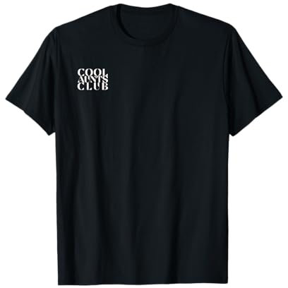 Cool Aunts Club, Like a Mom, but Cooler T-Shirt