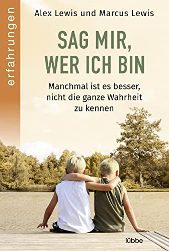 Sag mir, wer ich bin: Manchmal ist es besser, nicht die ganze Wahrheit zu kennen. Das Buch zur Netflix-Doku