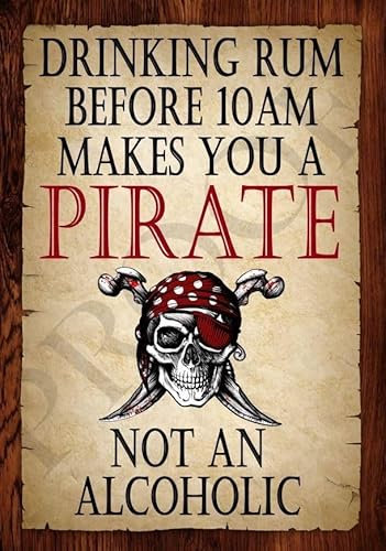 Metal Vintage Drinking Rum Makes You A Pirate Not Alcoholic Gift wall plaque Bar (Aluminium A4 (200x280mm) Approx)