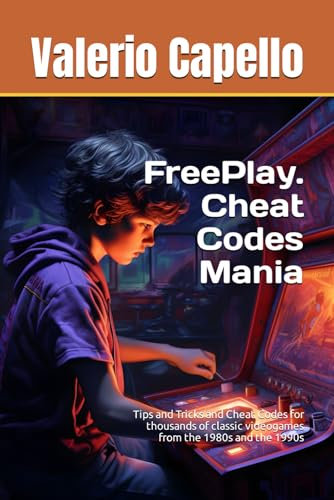 FreePlay. Cheat Codes Mania: Tips and Tricks and Cheat Codes for thousands of classic videogames from the 1980s and the 1990s