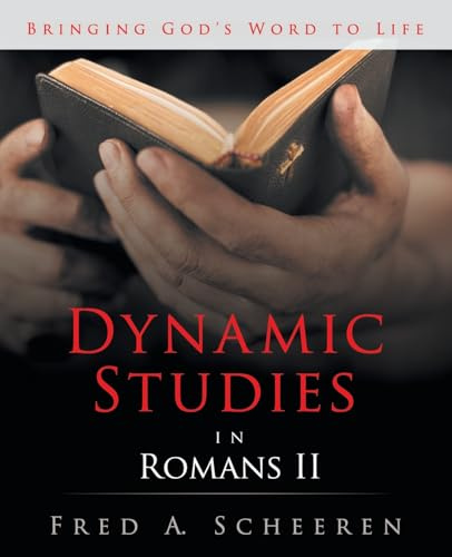 Dynamic Studies in Romans II: Bringing God’s Word to Life