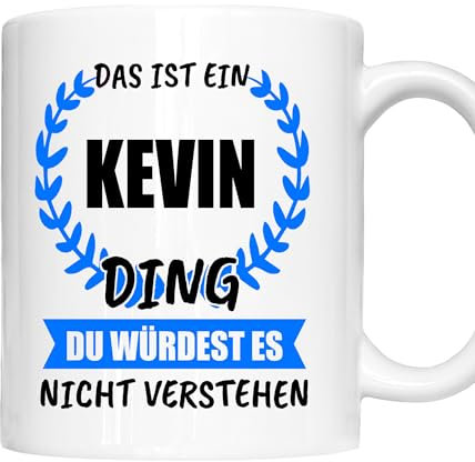 Kevin Tasse | Junge Mann Namen Vorname Kosename Rufname Kaffeebecher | Das ist ein Kevin Geschenk