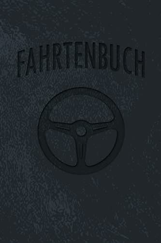 Fahrtenbuch: Logbuch für gefahrene Kilometer mit dem Auto, PKW oder Motorrad