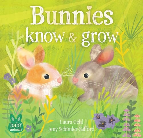 Bunnies Know & Grow (Baby Animals)