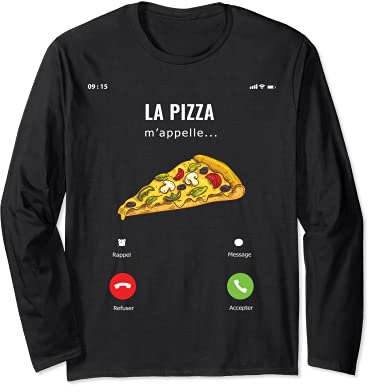 La Pizza m'appelle Idée Cadeau Cuisine Italienne Drôle Manche Longue