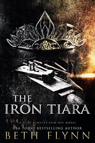 The Iron Tiara: A Nine Minutes Spin-Off Novel (English Edition)