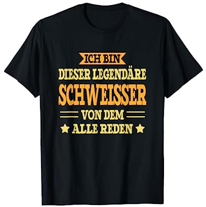 Schweisser - Lustiges Beruf Spruch Schweisser T-Shirt