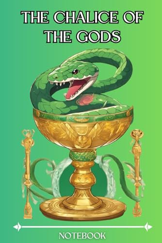 The Chalice Of The Gods Notebook:: Journal Single Line Softcover 120 Pages Under $10 Personalization Sign The Notebook With Your Name And Surname For ... Snake Green Blue Scary For Kids Children
