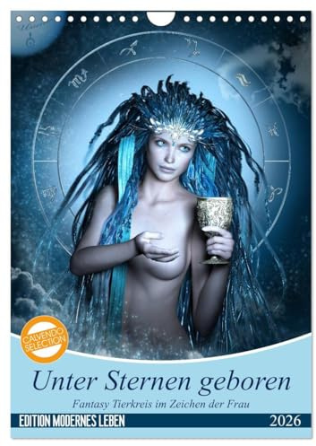 Unter Sternen geboren - Fantasy Tierkreis im Zeichen der Frau (Wandkalender 2026 DIN A4 hoch), CALVENDO Monatskalender: Die magische Verbindung von ... von Britta Glodde (CALVENDO Kunst)