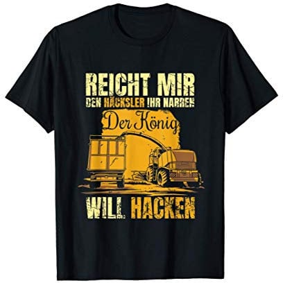 Traktoren Mais Häckseln Landwirt Lohner Bauer Hacken T-Shirt
