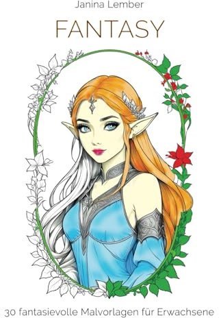Fantasy: 30 fantsievolle Malvorlagen für Erwachsene
