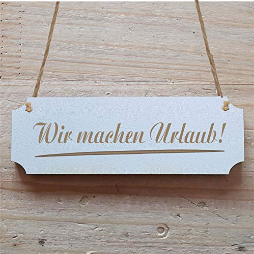 Schild WIR MACHEN URLAUB - ca. 20 x 6,7 cm - Hinweisschild