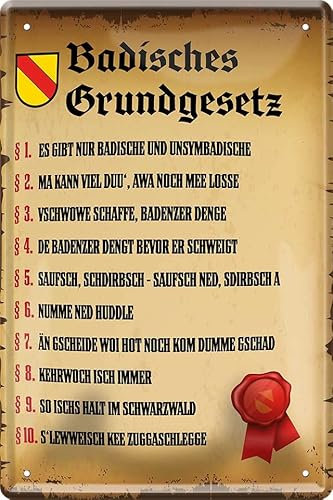 Blechschild Lustiger Spruch: “Badisches Grundgesetz” Deko Platt Dialekt Badisch Flagge Wappen Türschild Metallschild Schild Witziges Geschenk zum Geburtstag oder Weihnachten 20x30 cm