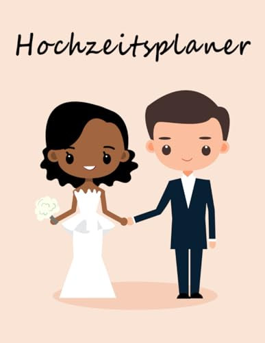 Hochzeitsplaner: Umfassender Hochzeitsplaner mit Kalender für 2 Jahre, Gästeliste mit 417 Eintragungen, auf 130 Seiten