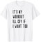 Cry If I Want To Funny Yoga-Übungsstange, Sport-Muskel T-Shirt